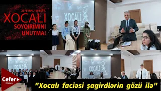 " Xocalı  faciəsi  şagirdlərin  gözü  ilə "  dəyirmi  masa