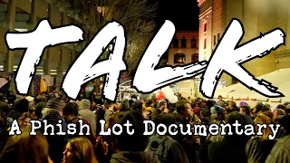 Talk (A Phish Lot Documentary)