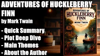 "Adventures of Huckleberry Finn" by Mark Twain - Book Summary