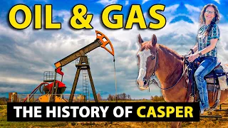 The Wyoming Oil and Gas Industry has Shaped Casper into the City it is Today!