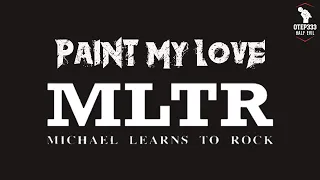 Michael Learns To Rock | Paint My Love (Karaoke + Instrumental)