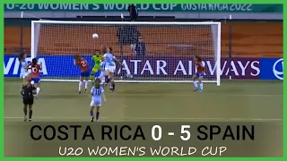 U20 Costa Rica vs Spain 0 - 5 Highlights U20 Women's World Cup 2022