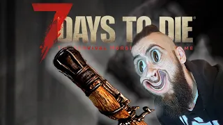 BEHOLD THE BLUNDERBUSS - 7 Days To Die #3