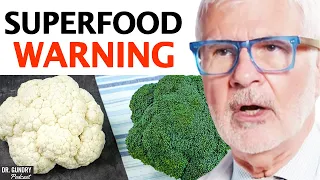 TOO MUCH Of These 9 Superfoods May Lead To HEALTH PROBLEMS! | Dr. Steven Gundry