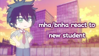 // mha/bnha react to new student // ||BKDK||  °axwcs°