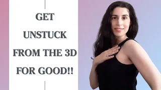 THIS Will Get You Unstuck From The 3D Once And For All! | Manifesting Mastery