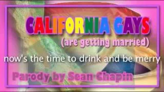 "California Gays (Are Getting Married)" - California Gurls Parody