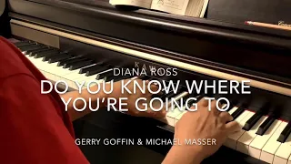 Do You Know Where You’re Going To (Diana Ross) piano by Charles Abing