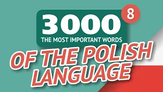 🎧  POLISH WORDS – PART #8 - 3000 of the most important words 🔔