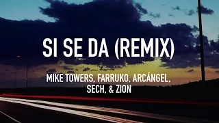 Si Se Da (Remix) - Mike towers, Farruko, Arcángel, Seth, & Zion (Lyrics/Letras)