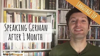 Speaking German after a month (studying just 10 minutes per day)