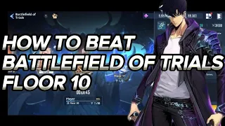 BATTLEFIELD OF TRIALS FLOOR 10 GUIDE SOLO LEVELING ARISE