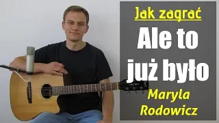 #135 Jak zagrać na gitarze Ale to już było - Maryla Rodowicz - JakZagrac.pl