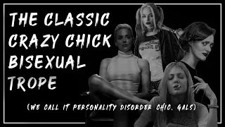 bisexual plus tropes on screen: episode one "the classic crazy chick" || bisexuality