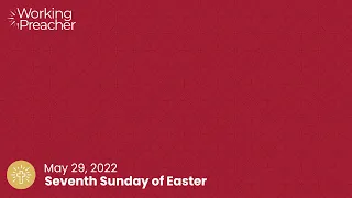 Brainwave 846: Seventh Sunday of Easter Easter(Year C) -  May 29 2022