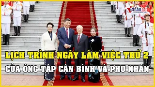 Lịch trình ngày làm việc thứ 2 trong chuyến thăm Việt Nam của Tổng Bí thư Trung Quốc Tập Cận Bình