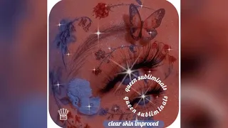 ⭒✧✦❃☽{listen once} CLEAR SKIN PERFECTION SUBLIMINAL! ☾❃✦✧⭒