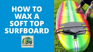 How to Wax a Soft Top Surfboard
