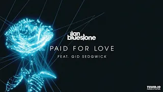 ilan Bluestone - Paid For Love - (Feat. Gid Sedgwick)