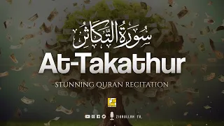 Surah At-Takathur (سورة التكاثر) | EYE OPENING إن شاء الله | Zikrullah TV