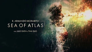 R. Armando Morabito - Sea of Atlas (Official Audio) ft. Julie Elven & Tina Guo