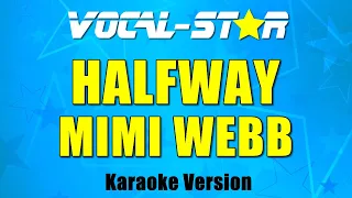 Mimi Webb - Halfway (Karaoke Version)