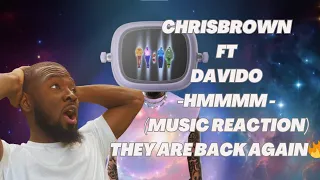 CHRIS BROWN FT DAVIDO - HMMM (MUSIC REACTION/ REVIEW)