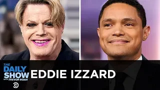 Eddie Izzard - “Wunderbar” and Moving from Comedy to Politics | The Daily Show