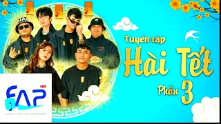 FAPTV Tổng hợp: Tuyển tập HÀI TẾT Phần 3. Năm  2021