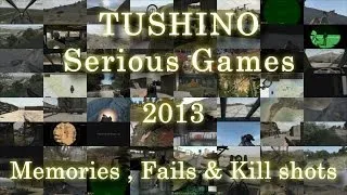 TUSHINO GAMES 2013 "Memories , Fails & Kill shots"