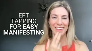 EFT Tapping for Easy Manifesting