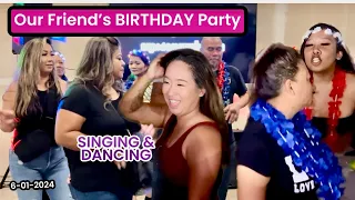 SINGING & DANCING at OUR FRIEND’s BIRTHDAY PARTY 6-01-2024 #dance #karaoke #newvideo #singing