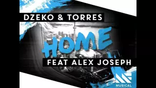 Dzeko & Torres - Home Feat. Alex Joseph - FASA mix