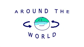 around the world [animation]