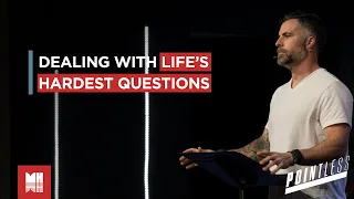 Dealing With Life's Hardest Questions | Ecclesiastes 7:1-24