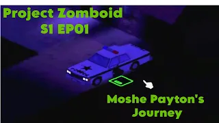 Project Zomboid S1 EP01:  Moshe Payton's Journey Into Riverside