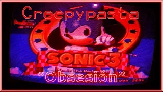 Creepypasta Sonic 3: "Maldita Obsesión"