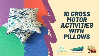 10 Gross Motor Activities with Pillows