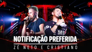 Zé Neto e Cristiano - NOTIFICAÇÃO PREFERIDA ( Não tem mais eu e você ) (Letra)