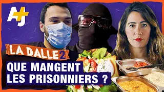 QUE MANGENT LES PRISONNIERS ? | LA DALLE S02E03