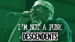 DESCENDENTS - I'M NOT A PUNK - LIVE AT CAMP PUNK IN DRUBLIC 2018.