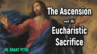 The Ascension and the Eucharistic Sacrifice