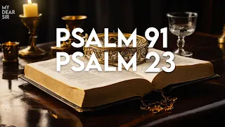 Psalm 91 and Psalm 23 | Double Most Powerful Prayers of the Bible!