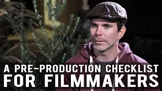 A Pre-Production Checklist For Filmmakers by Devin Reeve