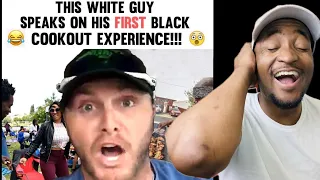 WHITE GUY EXPLAINS HOW IT WAS AT HIS FIRST BLACK COOKOUT MUST WATCH!!