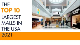 Top Ten Largest Malls In The United States 2021