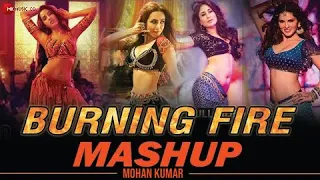 Burning Fire Mashup | Bollywood best item song Mashup | Nora Fatehi | Sunny Leone | MK Music Company