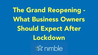 The Grand Reopening - What Business Owners Should Expect After Lockdown