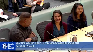 Seattle City Council Civic Development, Public Assets, & Native Communities Committee 12/4/19