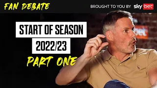 The Overlap Live Fan Debate with Gary Neville & Jamie Carragher | Part 1 | Start of Season 22/23